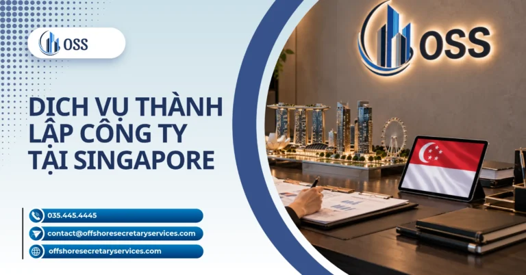 Dịch Vụ Thành Lập Công Ty Tại Singapore Trọn Gói, Giá Cạnh Tranh | OSS