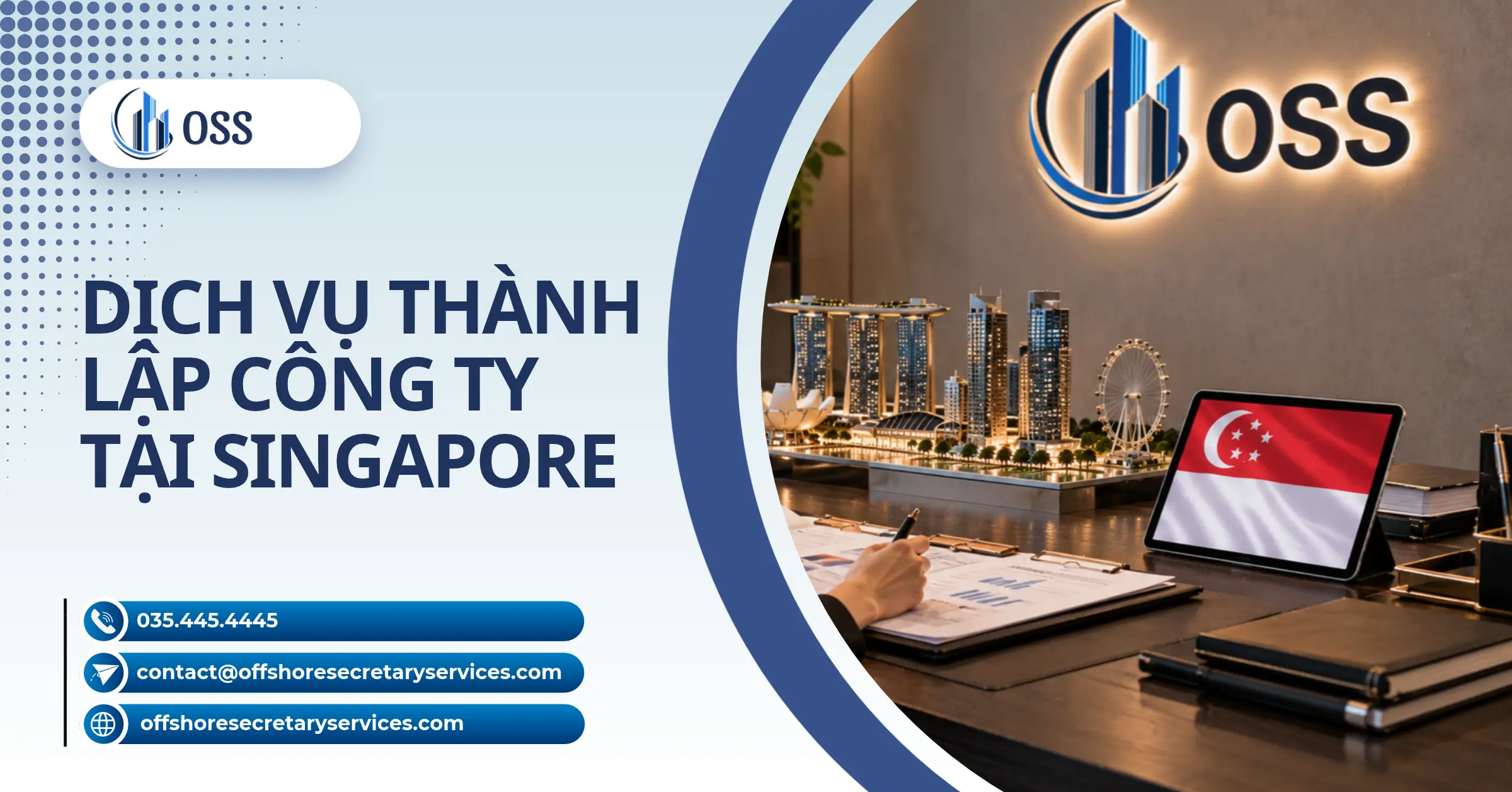 Dịch Vụ Thành Lập Công Ty Tại Singapore Trọn Gói, Giá Cạnh Tranh | OSS