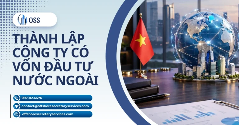 Thành Lập Công Ty Có Vốn Đầu Tư Nước Ngoài - Những Điều Bạn Cần Biết