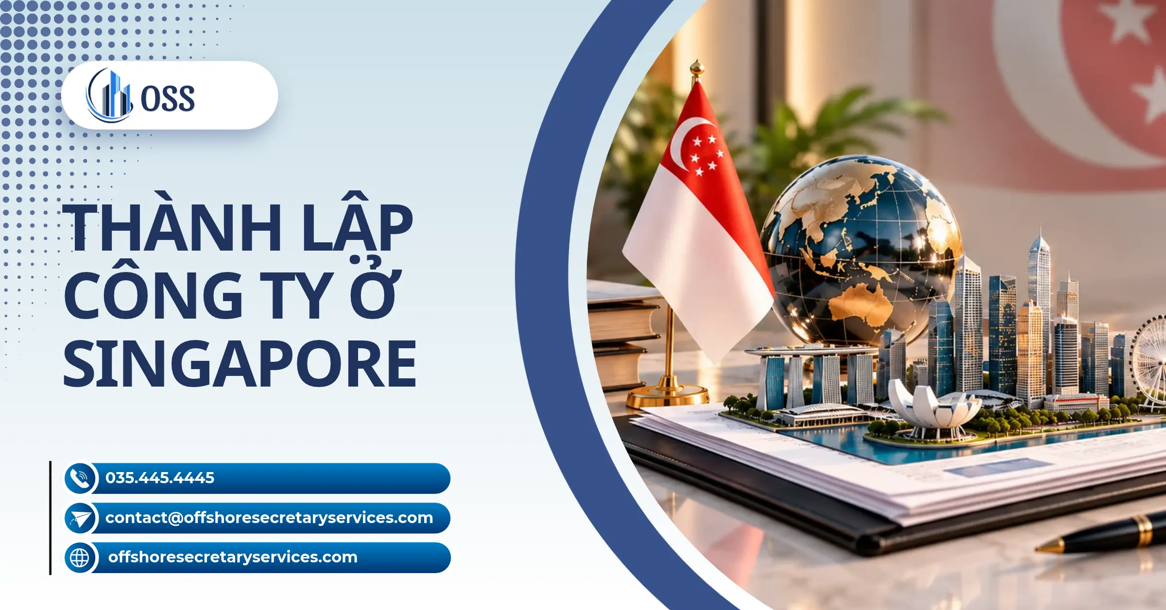 Thành Lập Công Ty Ở Singapore: Điều Kiện, Chi Phí & Quy Trình Từ A-Z