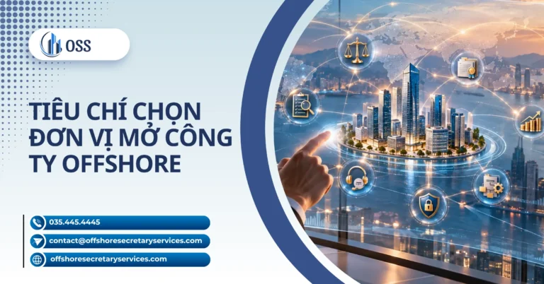 Tiêu Chí Chọn Đơn Vị Mở Công Ty Offshore Uy Tín, Hạn Chế Rủi Ro